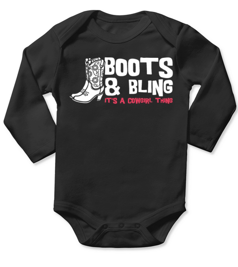Boots And Bling Its A Cowgirl Thing Long Sleeve Baby One-Piece