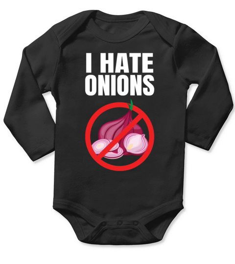 I Hate Onions Long Sleeve Baby One-Piece