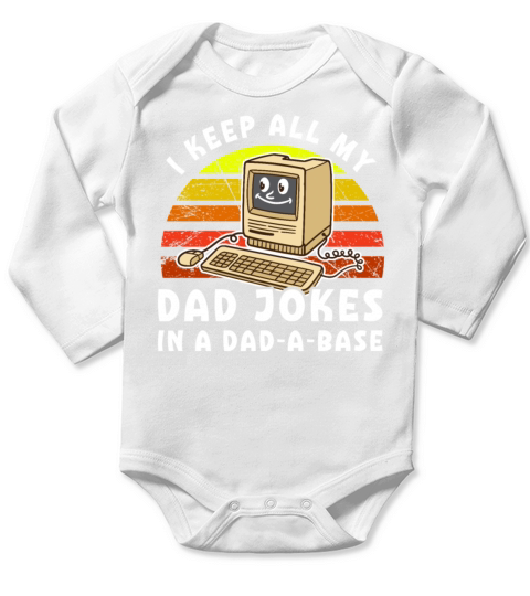 I Keep All My Dad Jokes In A Dad-a-base Vintage Long Sleeve Baby One-Piece