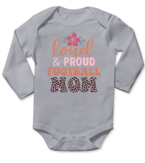 Loud & Proud Football Mom Long Sleeve Baby One-Piece