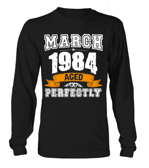 March 1984 Vintage Birthday Present Long sleeved Unisex