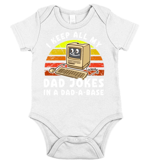 I Keep All My Dad Jokes In A Dad-a-base Vintage Short Sleeve Baby One-Piece