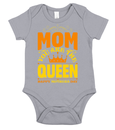 Mom you are the Queen Happy Mothers Day Short Sleeve Baby One-Piece