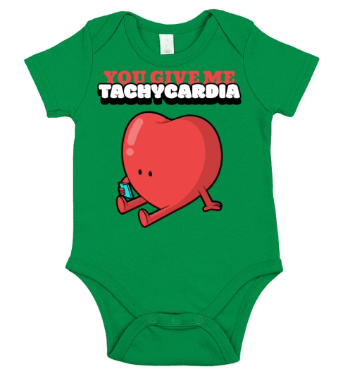 You Give Me Tachycardia Funny Gift Nurse Lover Pha Short Sleeve Baby One-Piece