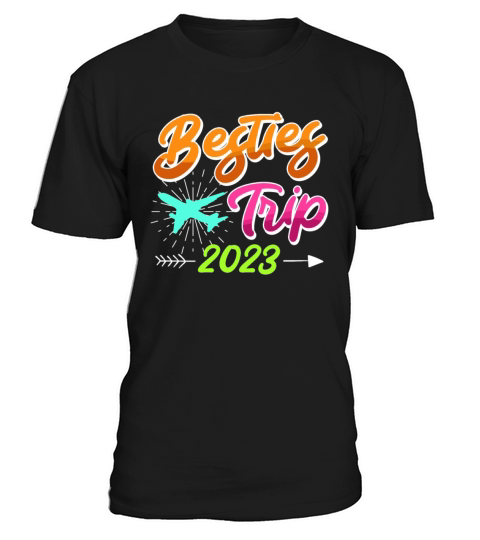 Besties Trip 2023 Vacation Friends Spring Break T-Shirt Unisex