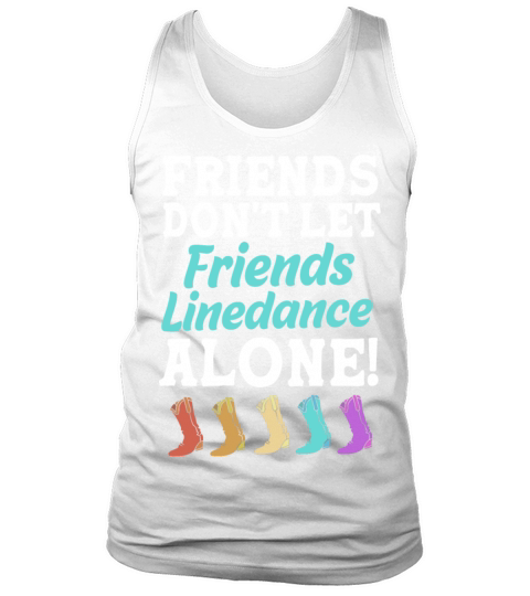 Dance Friend Funny Line Dancing For Women Tank Top Unisex
