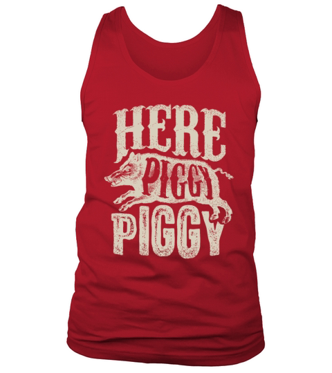 Here Piggy Piggy T idea Boar Hunting Vintage Pig H Tank Top Unisex