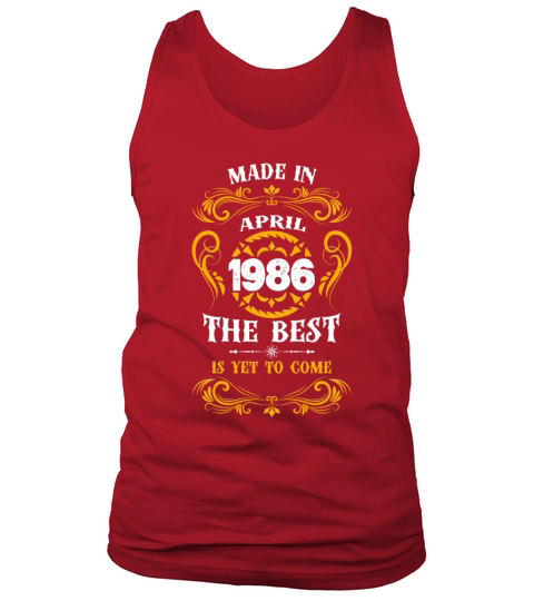 Made In April 1986 The Best Tank Top Unisex