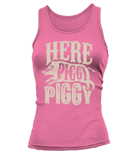 Here Piggy Piggy T idea Boar Hunting Vintage Pig H Tank top Woman