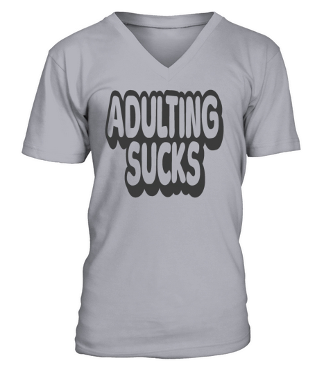 Adulting Sucks Vintage Quote V-Neck T-shirt