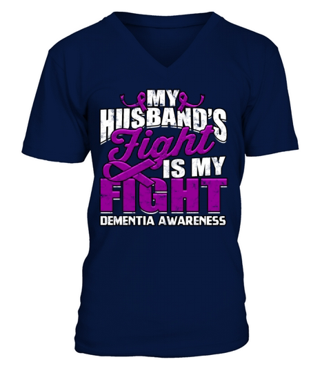 Husbands Fight Alzheimers Dementia Awareness V-Neck T-shirt