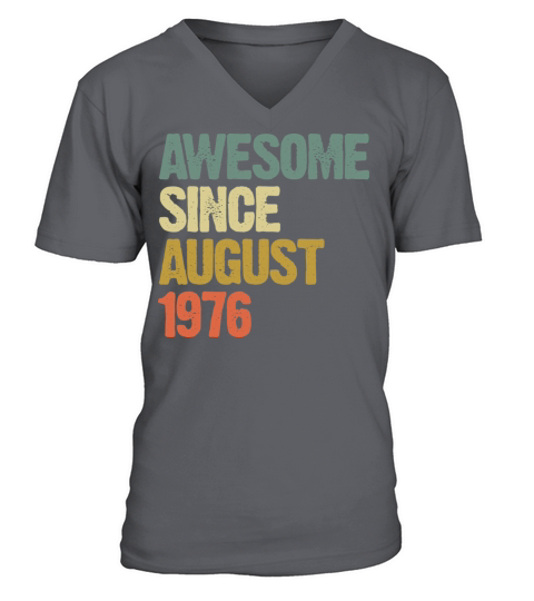 Retro Vintage Awesome Since August 1976 Gift V-Neck T-shirt