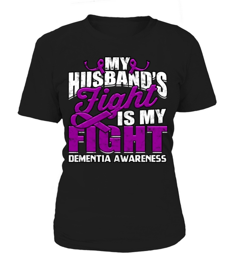 Husbands Fight Alzheimers Dementia Awareness Women's T-Shirt