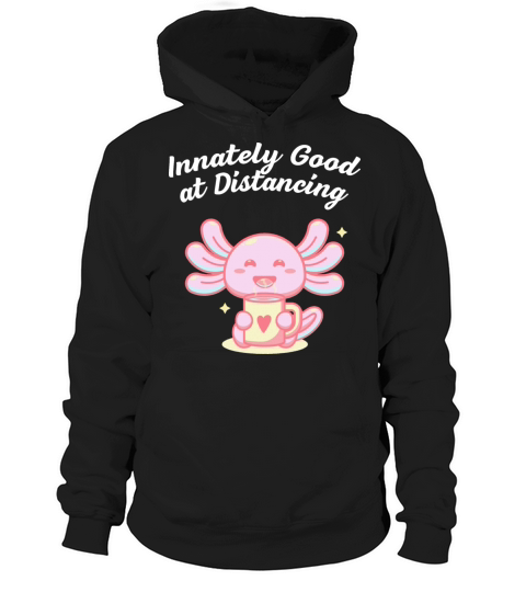 Innately Good at Distancing Introvert Pun Antisoci Hoodie Unisex