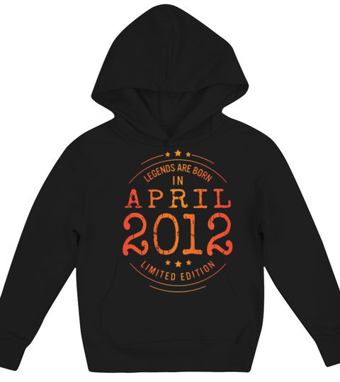 Birthday April 2012 Limited Edition Vintage Legend Kids Hoodie