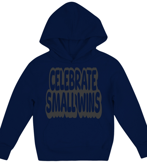 Celebrate Small Wins Vintage Quote Kids Hoodie