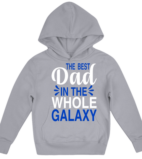 The Best Father In The Whole Galaxy Kids Hoodie