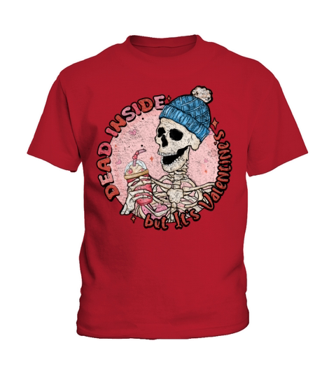 Dead Inside But Its Anti Valentines Day Kids T-Shirt