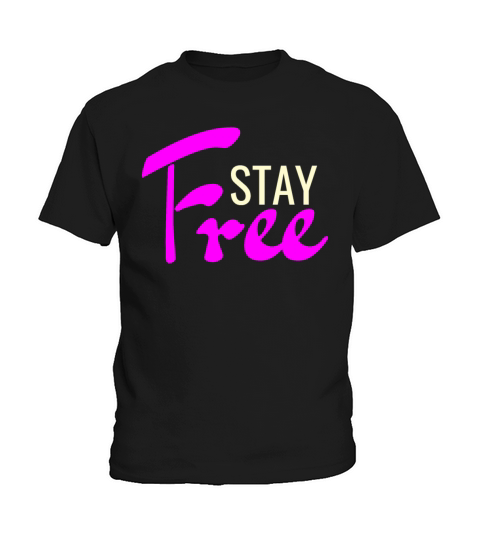Stay Free Minimalist Typography Kids T-Shirt