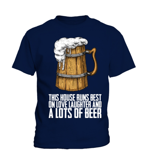 This House Runs Best On Love Laughter And A Lots Kids T-Shirt