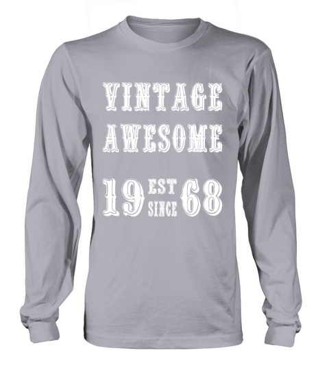Vintage Awesome Est Since 1968 Birthday Long sleeved Unisex