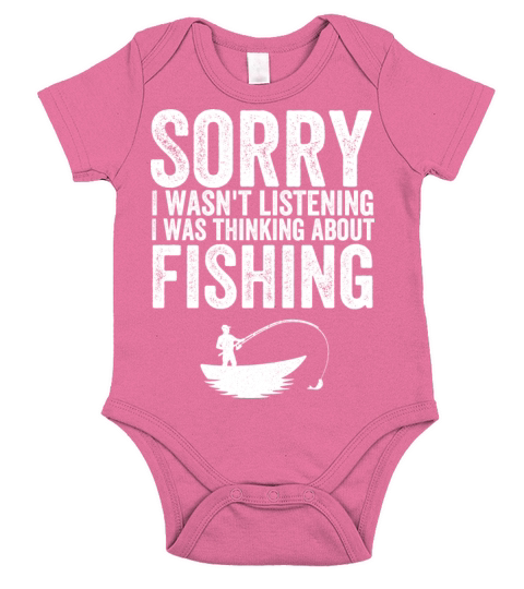 I wasnt listening I was thinking about fishing Short Sleeve Baby One-Piece
