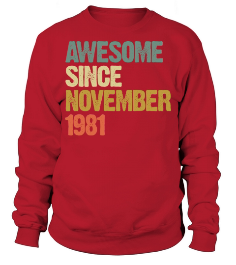 Awesome Since November 1981 Retro Vintage Gift Sweatshirt Unisex