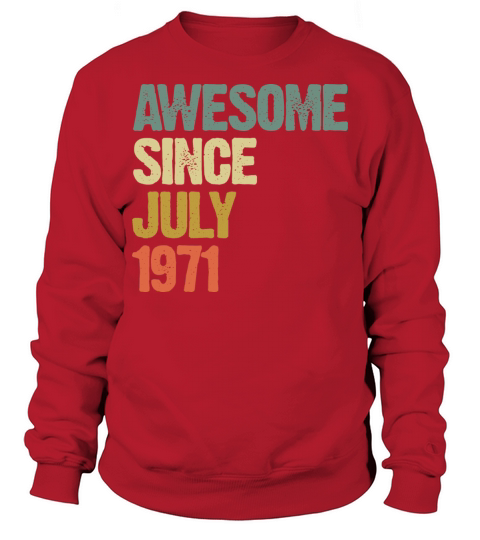Distressed Vintage Awesome Since July 1971 Sweatshirt Unisex
