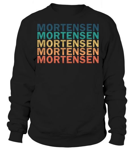 Mortensen Name T Shirt - Mortensen Vintage Retro N Sweatshirt Unisex