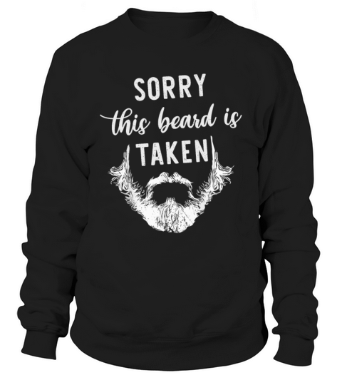 Sorry This Beard Is Taken Retro Vintage Sweatshirt Unisex