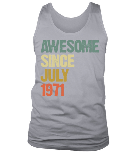 Distressed Vintage Awesome Since July 1971 Tank Top Unisex