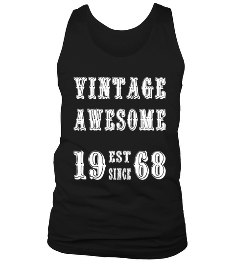 Vintage Awesome Est Since 1968 Birthday Tank Top Unisex