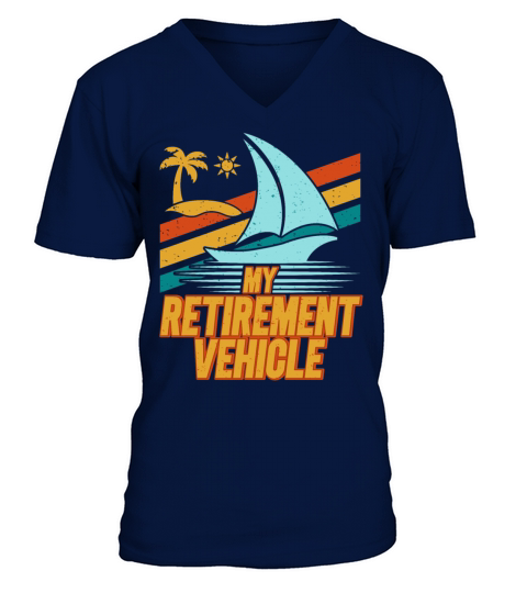Retired Sailor Sailing Retirement Plan V-Neck T-shirt