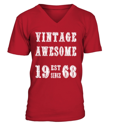 Vintage Awesome Est Since 1968 Birthday V-Neck T-shirt