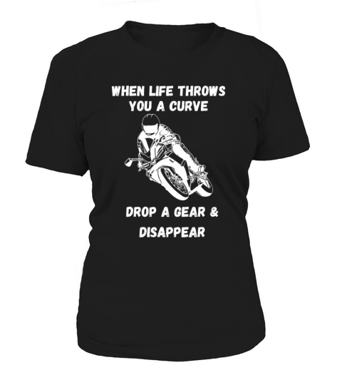 If life throws you a curve Funny motorcycle saying Women's T-Shirt