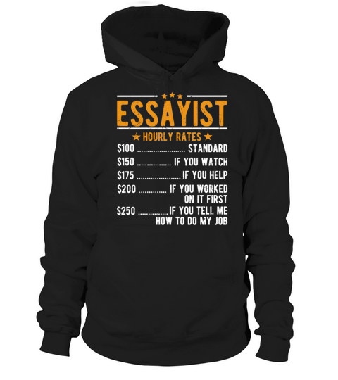 Essayist Hourly Rates Hoodie Unisex