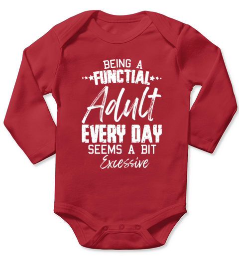 Funny Being A Functional Adult Every Day Long Sleeve Baby One-Piece