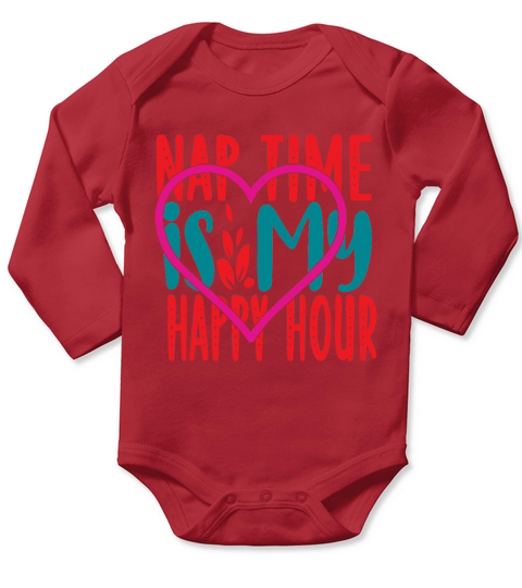 Nap Time is My Happy Hour Long Sleeve Baby One-Piece
