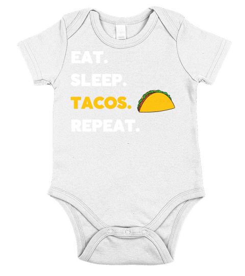 Eat Sleep Taco Repeat Funny Taco lover quote gift Short Sleeve Baby One-Piece