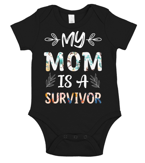 My Mom Is A Survivor Short Sleeve Baby One-Piece