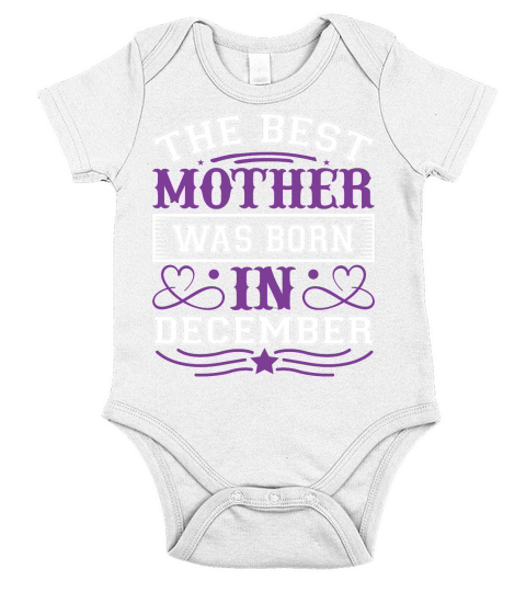 The Best Mother Was Born In December Short Sleeve Baby One-Piece