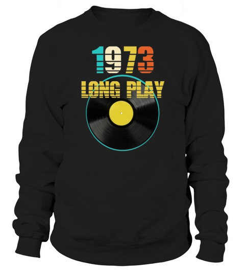 1973 Long Play Record Reto 50th Birthday Gift Sweatshirt Unisex