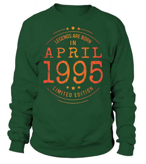 Birthday April 1995 Limited Edition Vintage Legend Sweatshirt Unisex