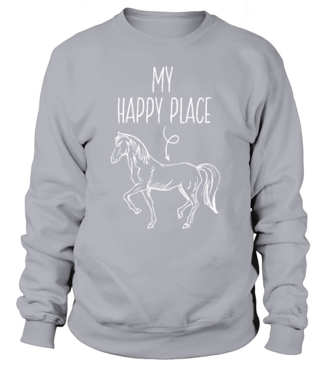 My Happy Place Horse Lover Gifts Horseback Ridingr Sweatshirt Unisex