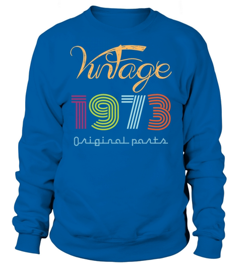 vintage 1973 t-shirt ladies Sweatshirt Unisex