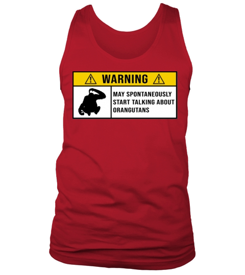 Awesome Orangutan saying for Orangutan lovers Tank Top Unisex