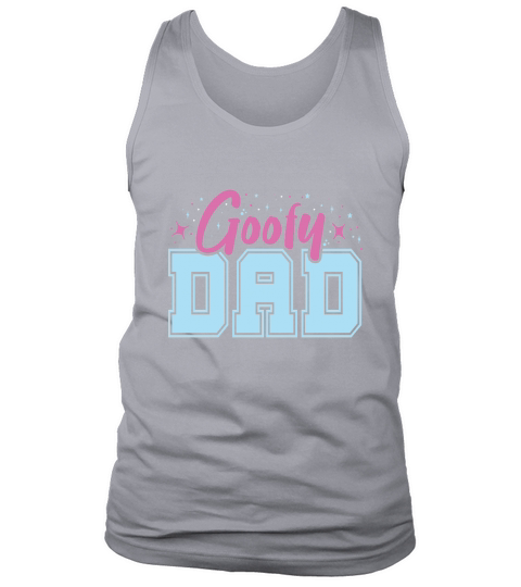 Goofy Dad Fathers Day Tank Top Unisex
