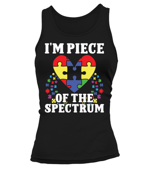 Autism im piece of the spectrum autism awareness Tank top Woman
