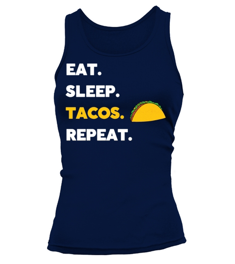 Eat Sleep Taco Repeat Funny Taco lover quote gift Tank top Woman