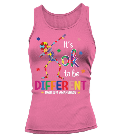 Its Ok To Be Different Autism Awareness Funny Tank top Woman